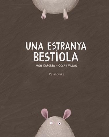 UNA ESTRANYA BESTIOLA | 9788416804290 | DAPORTA, MON