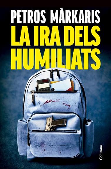 IRA DELS HUMILIATS, LA (KOSTA KHARITOS 16) | 9788466433259 | MÀRKARIS, PETROS