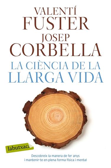 CIÈNCIA DE LA LLARGA VIDA, LA | 9788417031923 | FUSTER, VALENTÍ/CORBELLA, JOSEP