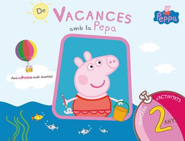 DE VACANCES AMB LA PEPA QUADERN D'ACTIVITATS 2 ANYS | 9788437200682 | EQUIPO PSICOPEDAGÓGICO SANTILLANA EDICIONES GENERALES/ALTEA/ENTERTAINMENT ONE UK LIMITED