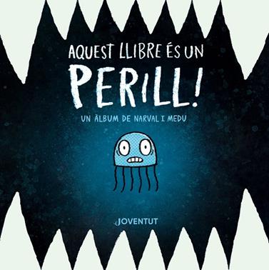 AQUEST LLIBRE ÉS UN PERILL! (LLIBRES DE NARVAL I MEDU) | 9788426149374 | CLANTON, BEN
