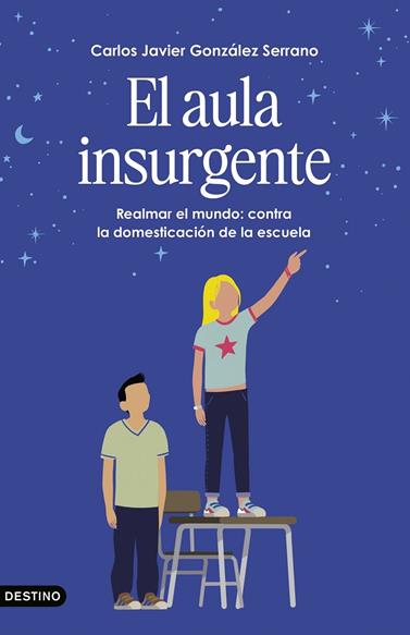 AULA INSURGENTE, EL | 9788423369461 | GONZÁLEZ SERRANO, CARLOS JAVIER