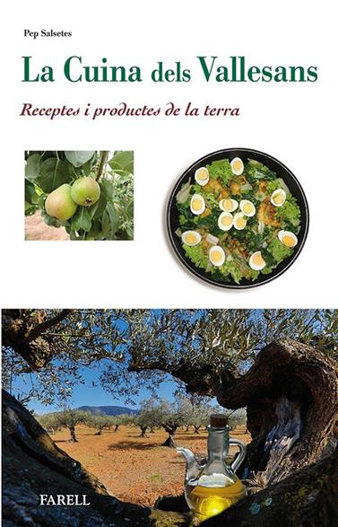 CUINA DELS VALLESANS, LA / RECEPTES I PRODUCTES DE LA TERRA | 9788492811656 | SALSETES, PEP