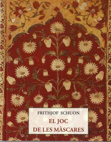 JOC DE LES MASCARES, EL | 9788497160629 | SCHUON, FRITHJOF