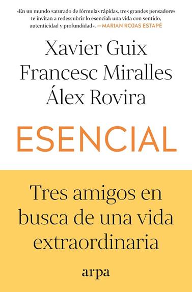 ESENCIAL. TRES AMIGOS EN BUSCA DE UNA VIDA EXTRAORDINARIA | 9791387833053 | GUIX, XAVIER/MIRALLES, FRANCESC/ROVIRA, ÁLEX