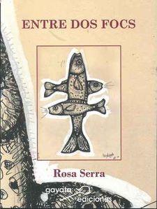 ENTRE DOS FOCS | 9788469195451 | SERRA, ROSA