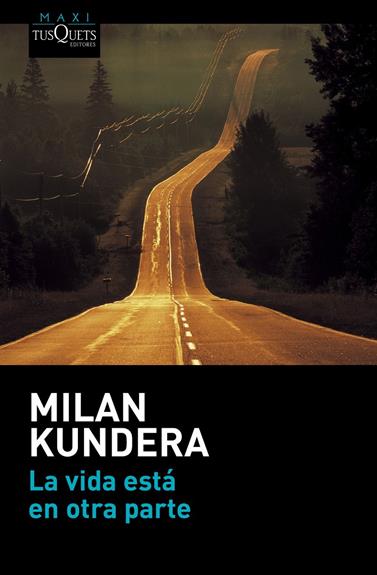 VIDA ESTÁ EN OTRA PARTE, LA | 9788490662021 | KUNDERA, MILAN