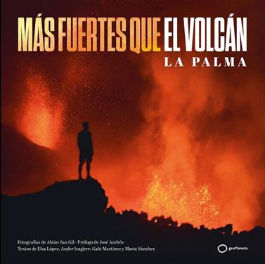 MAS FUERTES QUE EL VOLCAN | 9788408252313 | SAN GIL, ABIÁN/SÁNCHEZ, MARÍA/MARTÍNEZ, GABI/IZAGIRRE, ANDER/LÓPEZ, ELSA