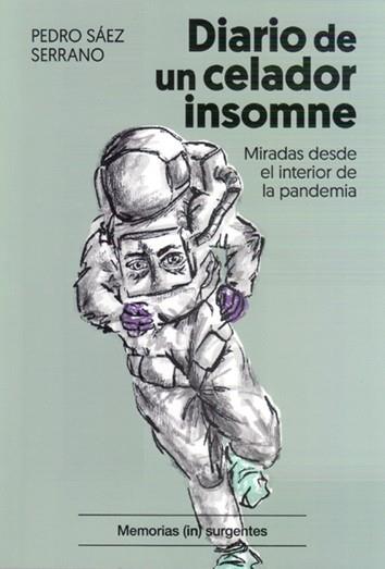 DIARIO DE UN CELADOR INSOMNE | 9788412238600 | PEDRO SÁEZ SERRANO