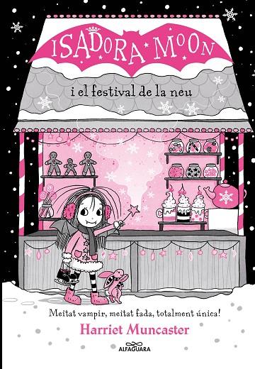 GRANS HISTÒRIES DE LA ISADORA MOON 6. LA ISADORA MOON I EL FESTIVAL DE LA NEU | 9788419366238 | MUNCASTER, HARRIET