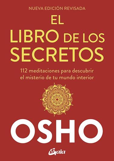 LIBRO DE LOS SECRETOS (NUEVA EDICIÓN REVISADA), EL | 9788484459910 | OSHO