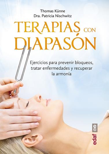 TERAPIA CON EL DIAPASÓN | 9788441436855 | NISCHWITZ, PATRICIA/KÜNNE, THOMAS