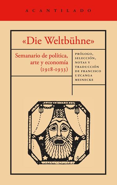 «DIE WELTBÜHNE» SEMANARIO DE POLÍTICA, ARTE Y ECONOMÍA (1918-1933) | 9791387964689 | MANN, THOMAS/WALSER, ROBERT/BRECHT, BERTOLT/MÁRAI, SÁNDOR/LASKER-SCHU¨LLER, ELSE/EISENSTEIN, SERGUÉI