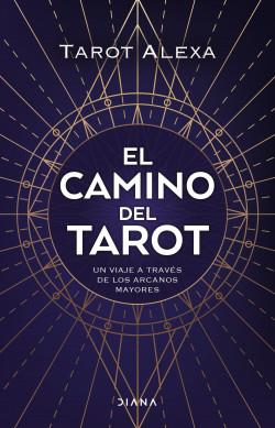 CAMINO DEL TAROT, EL | 9788418118876 | TAROT, ALEXA