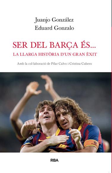 SER DEL BARÇA ES | 9788482642277 | GONZALO , EDUARD/GONZALEZ , JUANJO