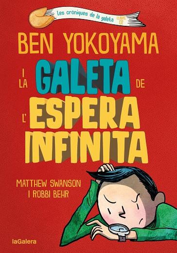 CRONIQUES DE LA GALETA 2. BEN YOKOYAMA I LA GALETA DE L'ESPERA INFINITA | 9788424676391 | SWANSON, MATTHEW