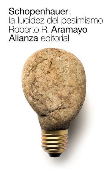 SCHOPENHAUER: LA LUCIDEZ DEL PESIMISMO | 9788491811053 | ARAMAYO, ROBERTO R.