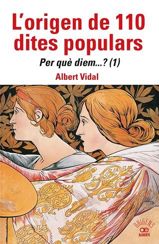 ORIGEN DE 110 DITES POPULARS, L'/ PER QUÈ DIEM....? (1) | 9788472461871 | VIDAL, ALBERT