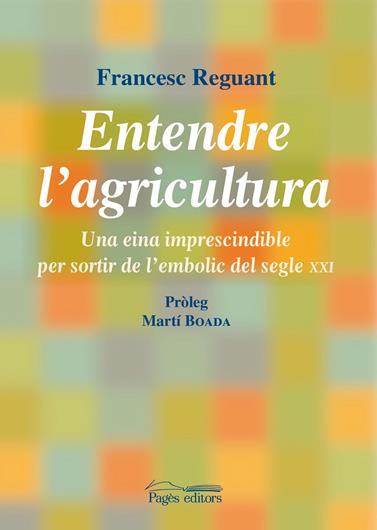 ENTENDRE L'AGRICULTURA | 9788499751245 | REGUANT FOSAS, FRANCESC