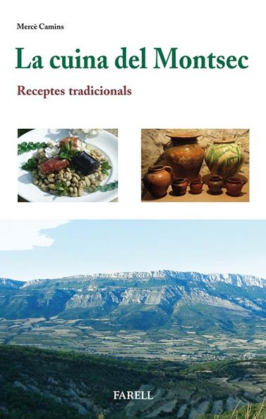 CUINA DEL MONTSEC. RECEPTES TRADICIONALS, LA | 9788492811434 | CAMINS, MERCE