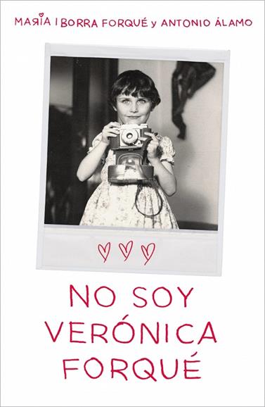 NO SOY VERÓNICA FORQUÉ | 9788419820082 | IBORRA FORQUÉ, MARÍA/ÁLAMO, ANTONIO