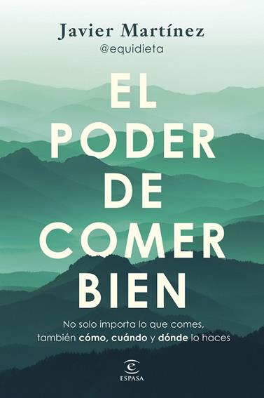 PODER DE COMER BIEN, EL | 9788467077926 | JAVIER MARTÍNEZ @EQUIDIETA