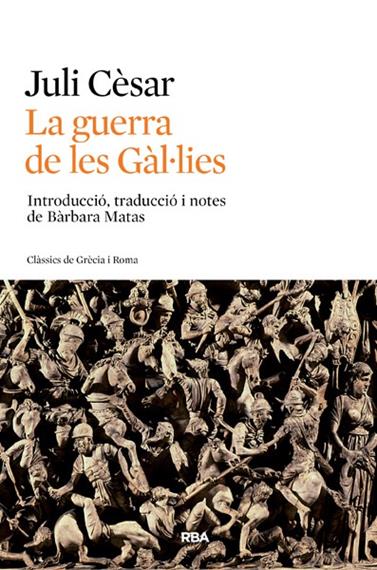 GUERRA DE LES GAL·LIES, LA | 9788482646411 | CESAR , CAYO JULIO