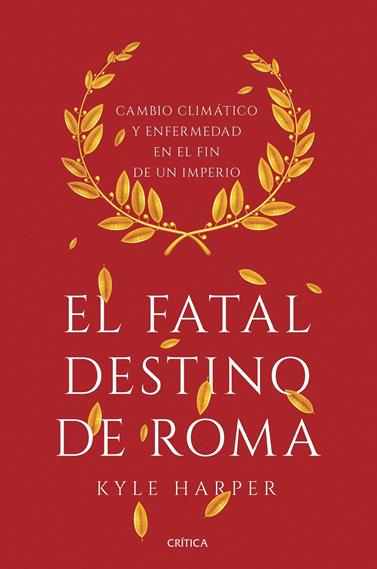 FATAL DESTINO DE ROMA, EL | 9788491990635 | HARPER, KYLE