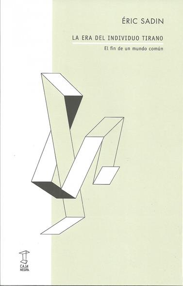 ERA DEL INDIVIDUO TIRANO, LA | 9789874822642 | SADIN, ERIC