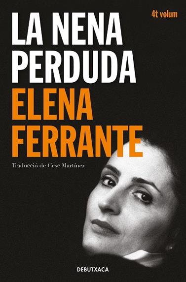 L'AMIGA GENIAL 4. LA NENA PERDUDA | 9788418132452 | FERRANTE, ELENA