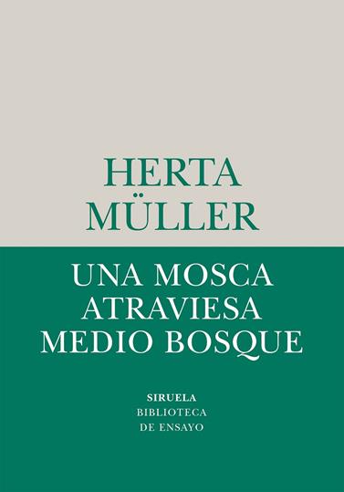 UNA MOSCA ATRAVIESA MEDIO BOSQUE | 9788410183780 | MÜLLER, HERTA