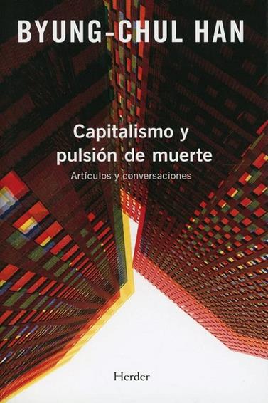 CAPITALISMO Y PULSIÓN DE MUERTE | 9788425445484 | HAN, BYUNG CHUL