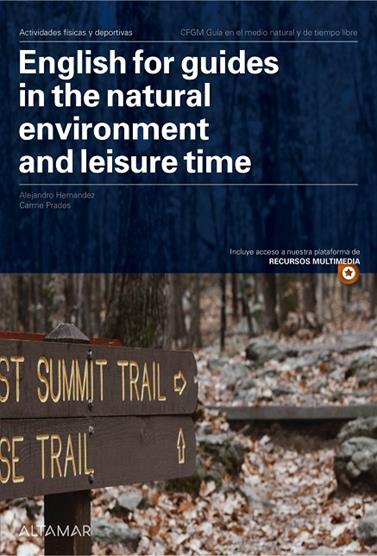 ENGLISH FOR GUIDES IN THE NATURAL ENVIRONMENT AND LEISURE TIME | 9788418843440 | C. PRADES, A. HERNÁNDEZ
