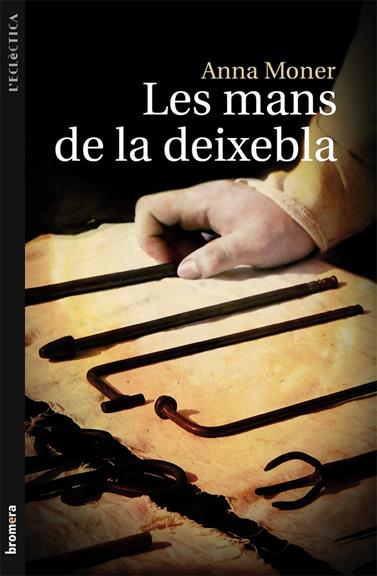 MANS DE LA DEIXEBLA, LES | 9788498249057 | MONER COLONQUES, ANNA