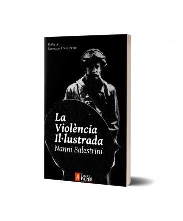 VIOLENCIA  IL.LUSTRADA, LA | 9788493896089 | BALESTRINI, NANNI