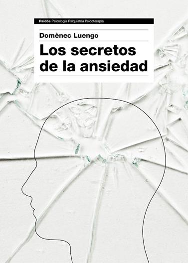 SECRETOS DE LA ANSIEDAD, LOS | 9788449331596 | LUENGO, DOMENEC