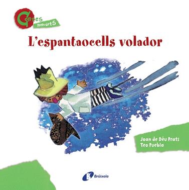 ESPANTAOCELLS VOLADOR, L' | 9788499064635 | PRATS, JOAN DE DÉU