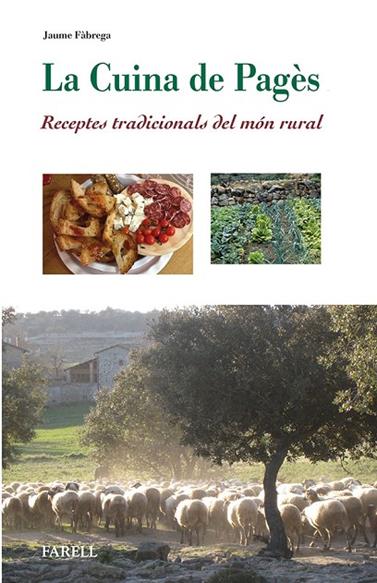 CUINA DEL PAGES, LA-RECEPTES TRADICIONALS DEL MON RURAL | 9788492811557 | FABREGA, JAUME