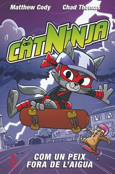 CATNINJA 04. COM UN PEIX FORA DE L'AIGUA | 9788466158572 | CODY, MATTHEW