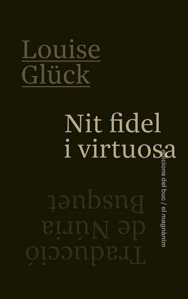 NIT FIDEL I VIRTUOSA | 9788478228850 | GLÜCK, LOUISE