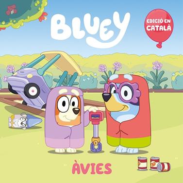 BLUEY /ÀVIES (EDICIÓ EN CATALÀ)  | 9788448867928 | BLUEY