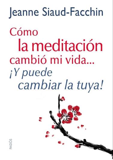 COMO LA MEDITACION CAMBIO MI VIDA | 9788449328152 | SIAUD FACCHIN, JEANNE