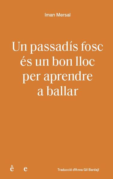 PASSADIS FOSC ES UN BON LLOC PER APRENDRE A BALLLAR, UN | 9791399176810 | MERSAL, IMAN