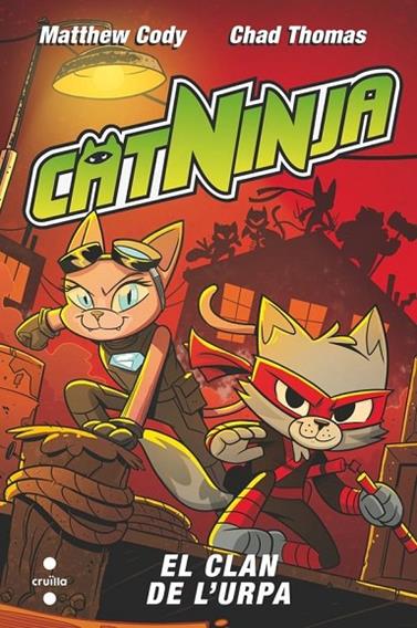 CATNINJA 05. EL CLAN DE L'URPA | 9788466160360 | CODY, MATTHEW