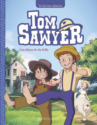 TOM SAWYER 1. LOS CHICOS DE TÍA POLLY | 9788410124158 | MARK TWAIN