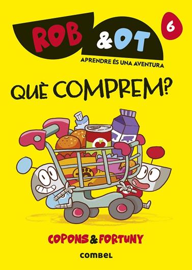 ROB&OT 6. QUÈ COMPREM?    | 9788411583268 | COPONS,JAUME/ FORTUNY