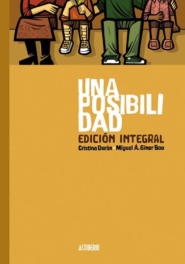 UNA POSIBILIDAD. EDICIÓN INTEGRAL | 9788410332669 | DURÁN, CRISTINA/GINER BOU, MIGUEL ÁNGEL