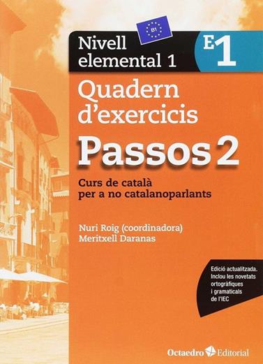 PASSOS 2. QUADERN D'EXERCICIS. NIVELL ELEMENTAL 1 | 9788499219639 | ROIG MARTÍNEZ, NURI/CAMPS FERNÁNDEZ, SANDRA/PADRÓS COLL, MARTA/DARANAS VIÑOLAS, MERITXELL