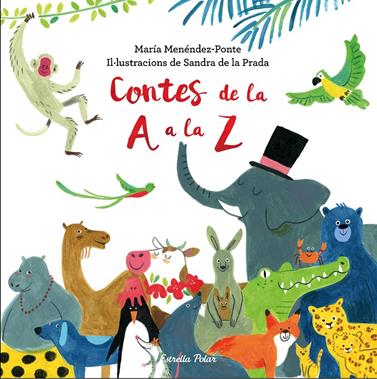 CONTES DE LA A A LA Z | 9788491373360 | MENÉNDEZ-PONTE, MARIA