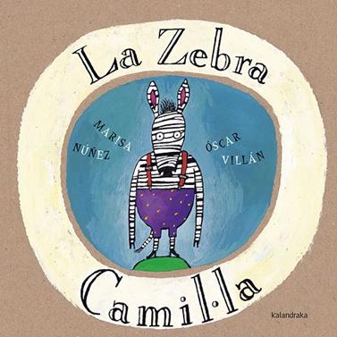 ZEBRA CAMIL·LA, LA | 9788416804085 | NÚÑEZ, MARISA